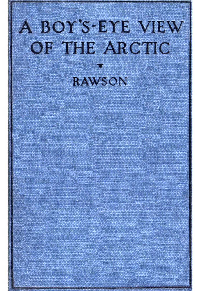 A boy's-eye view of the Arctic