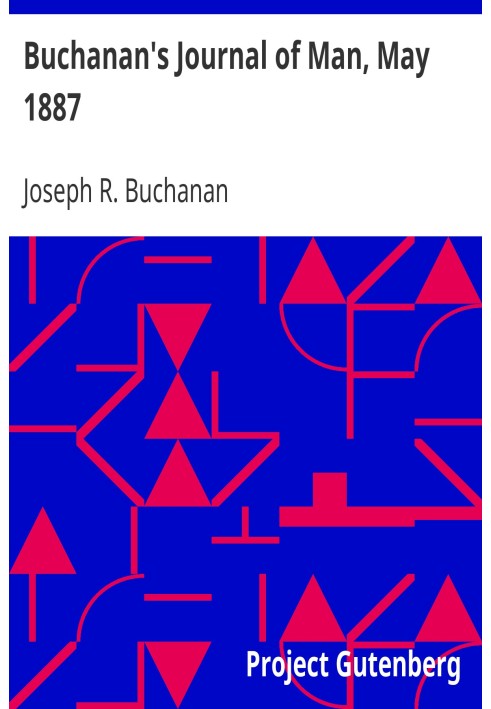 Журнал Бьюкенена о человеке, май 1887 г., том 1, номер 4.