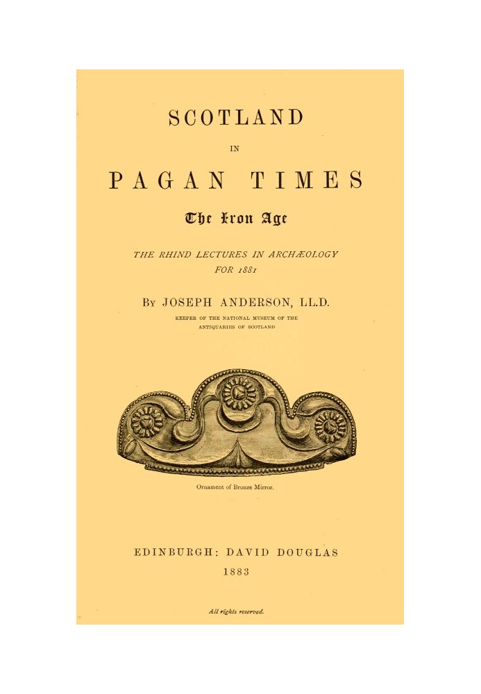 Scotland in Pagan Times; The Iron Age