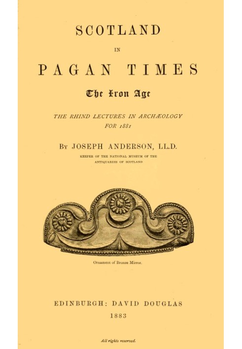 Scotland in Pagan Times; The Iron Age