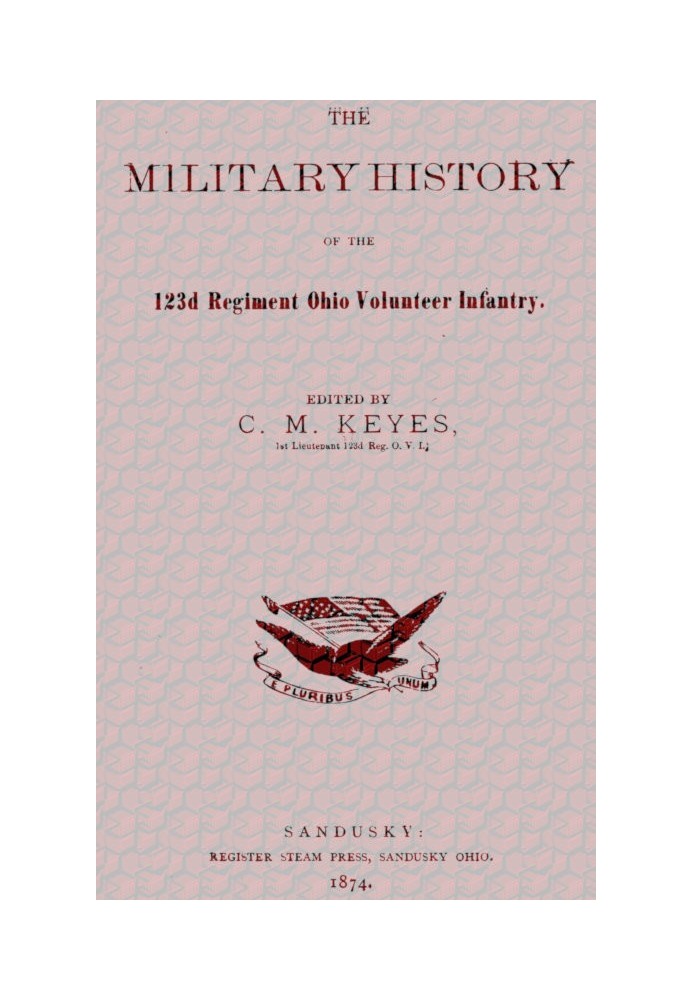 The Military History of the 123d Regiment Ohio Volunteer Infantry