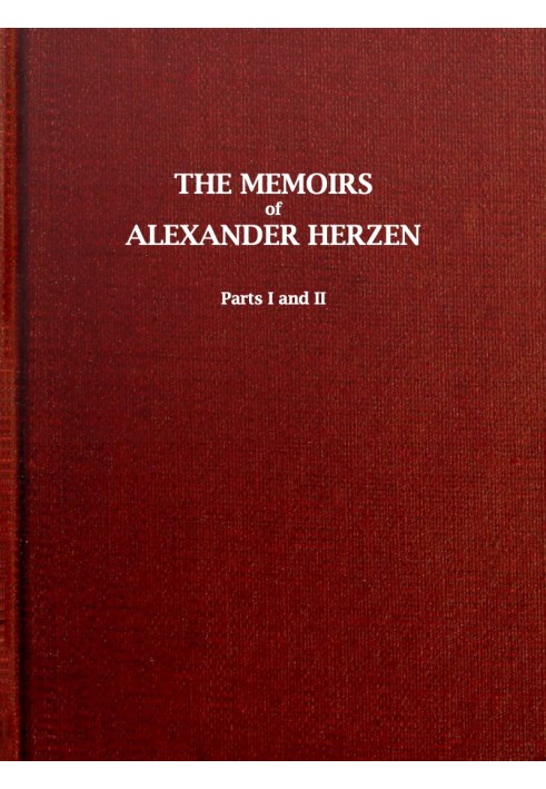Спогади Олександра Герцена, ч. I і II