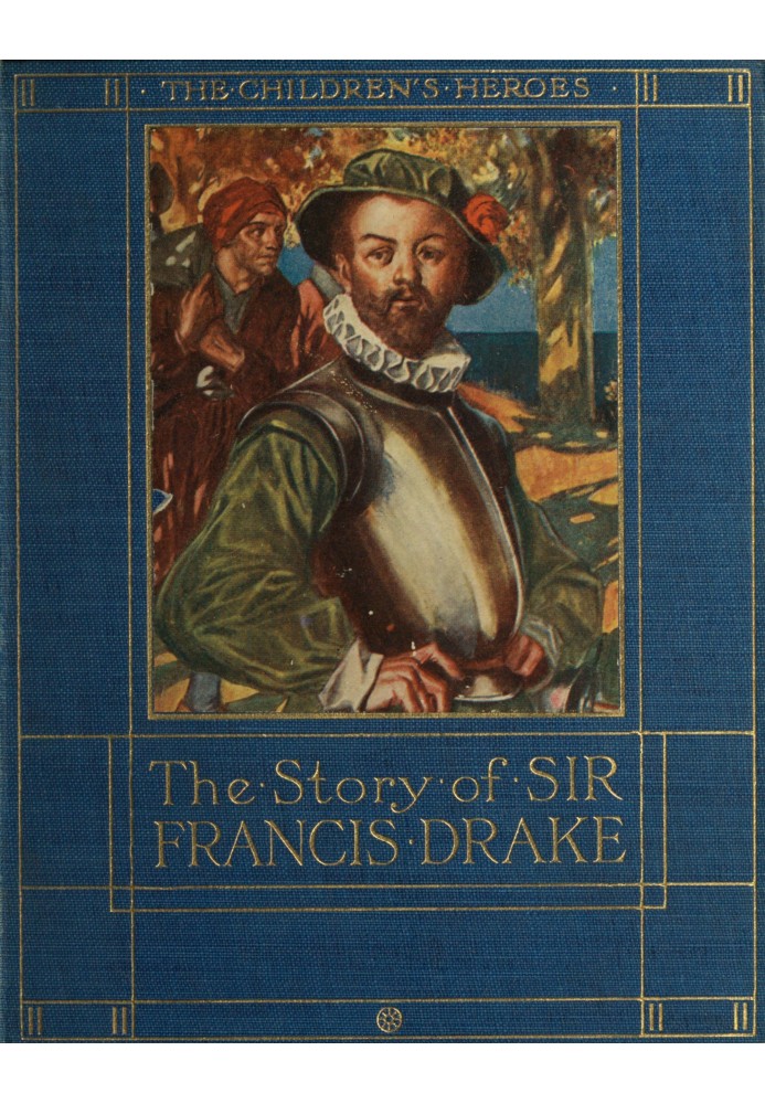 The Story of Sir Francis Drake