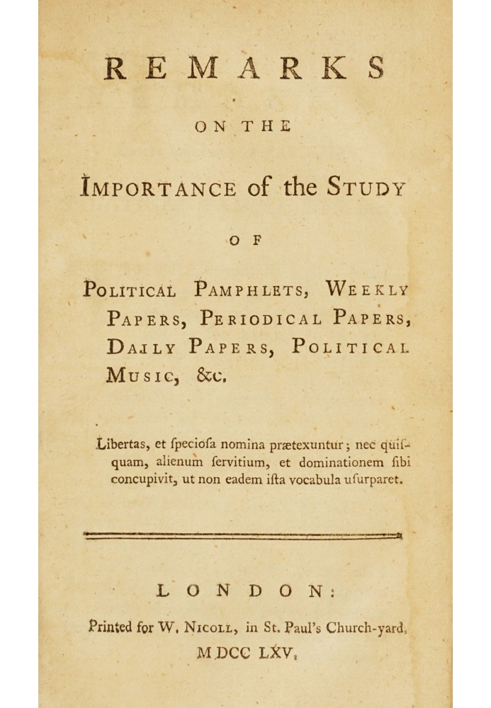 Remarks on the Importance of the Study of Political Pamphlets, Weekly Papers, Periodical Papers, Daily Papers, Political Music, 