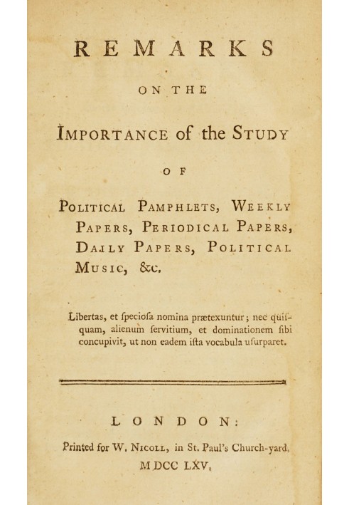 Remarks on the Importance of the Study of Political Pamphlets, Weekly Papers, Periodical Papers, Daily Papers, Political Music, 