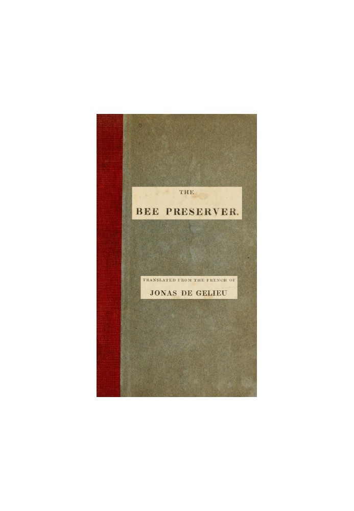 The Bee Preserver; or, Practical Directions for the Management and Preservation of Hives