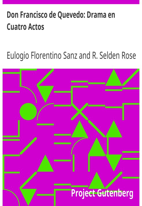 Дон Франсиско де Кеведо: Драма в четырех действиях