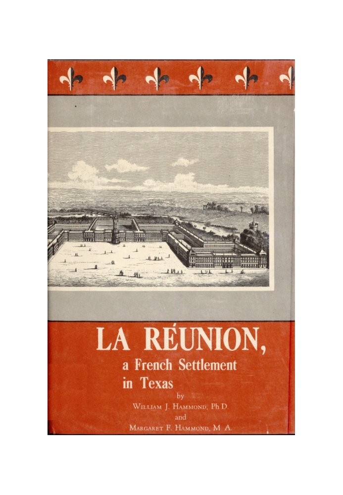 La Réunion, a French Settlement in Texas