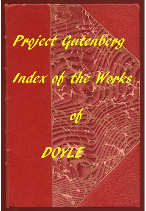 Index of the Project Gutenberg Works of Arthur Conan Doyle