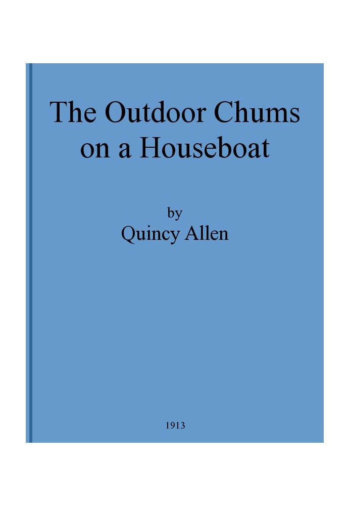 The Outdoor Chums on a Houseboat; Or, The Rivals of the Mississippi