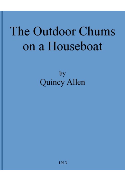 The Outdoor Chums on a Houseboat; Or, The Rivals of the Mississippi