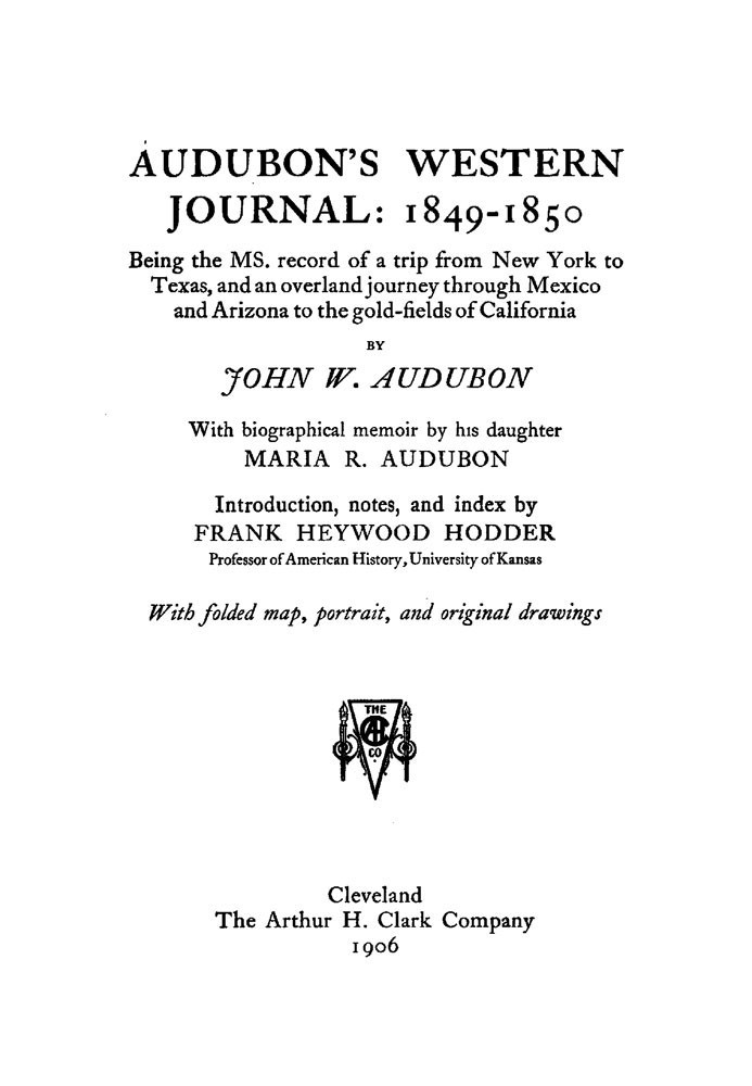 Західний журнал Audubon: 1849-1850 бути MS. запис подорожі з Нью-Йорка до Техасу та сухопутної подорожі через Мексику й Арізону 