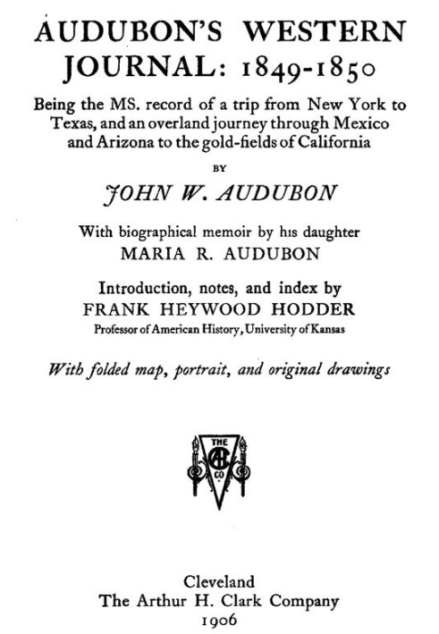 Західний журнал Audubon: 1849-1850 бути MS. запис подорожі з Нью-Йорка до Техасу та сухопутної подорожі через Мексику й Арізону 