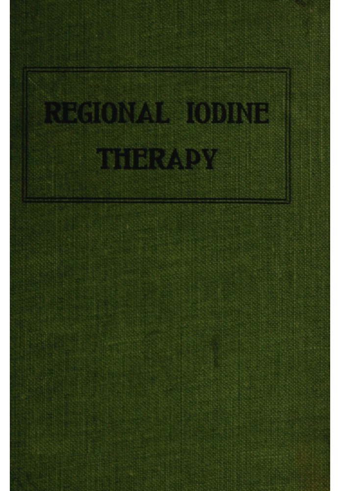 A Treatise on Regional Iodine Therapy for the Veterinary Clinician