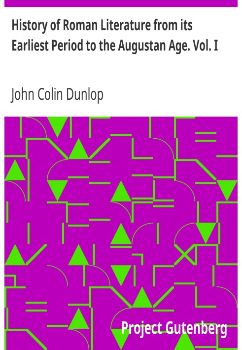 Історія римської літератури від її найдавнішого періоду до епохи Августа. том. я