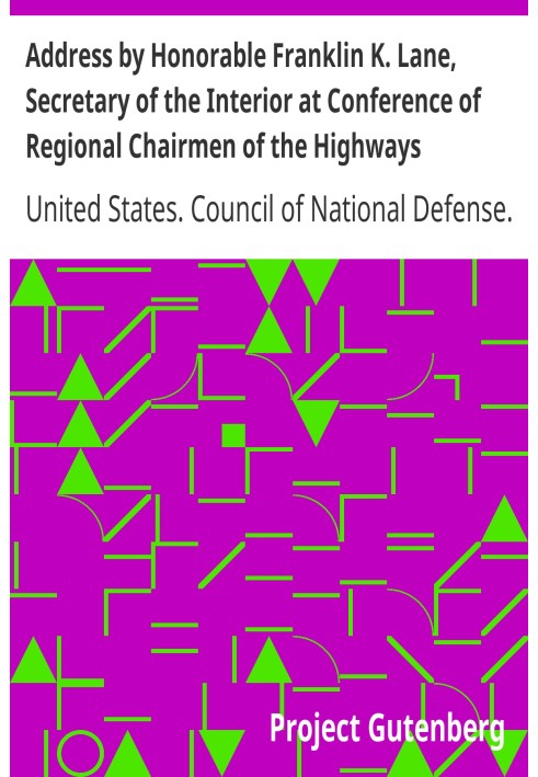 Address by Honorable Franklin K. Lane, Secretary of the Interior at Conference of Regional Chairmen of the Highways Transport Co