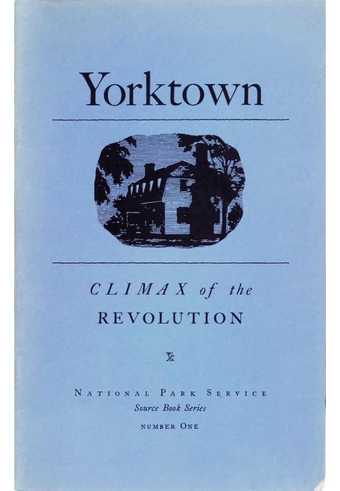 Yorktown: Climax of the Revolution