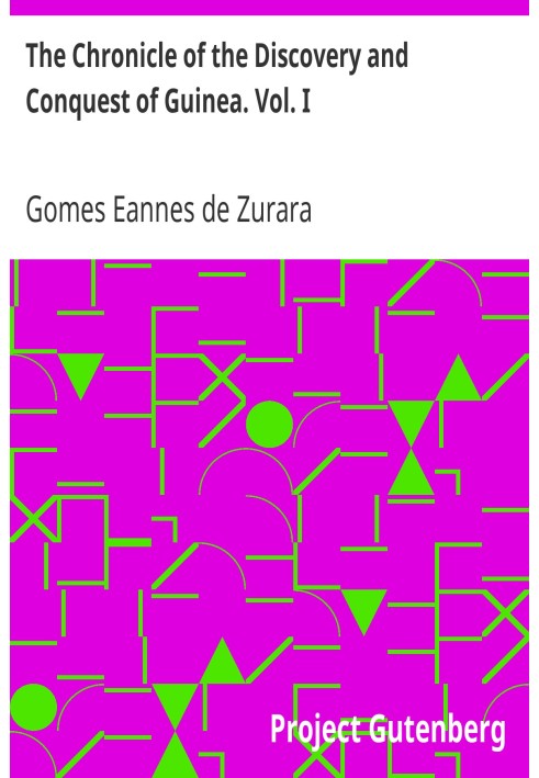 Хроніка відкриття і завоювання Гвінеї. том. я