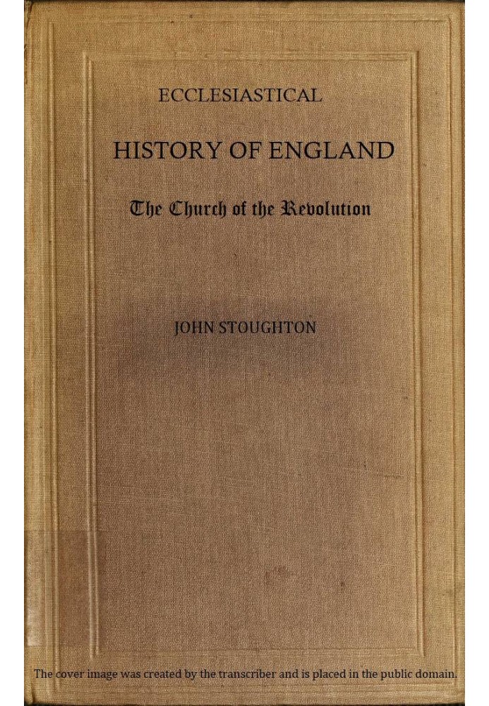 Ecclesiastical History of England, Volume 5—The Church of the Revolution