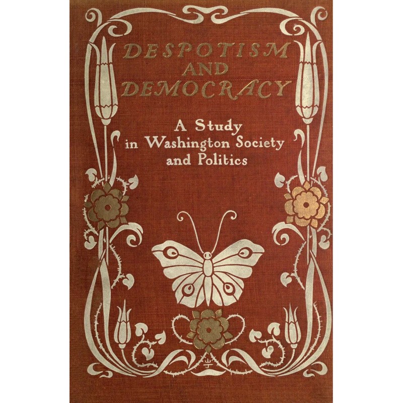 Despotism and Democracy: A...