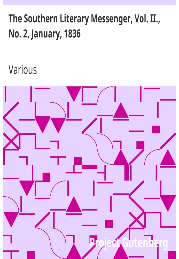 The Southern Literary Messenger, Vol. II., No. 2, January, 1836