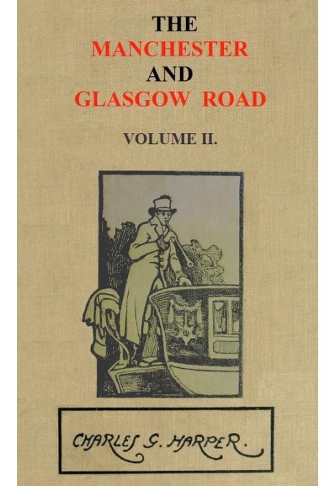 The Manchester and Glasgow Road, Volume 2 (of 2) This Way to Gretna Green