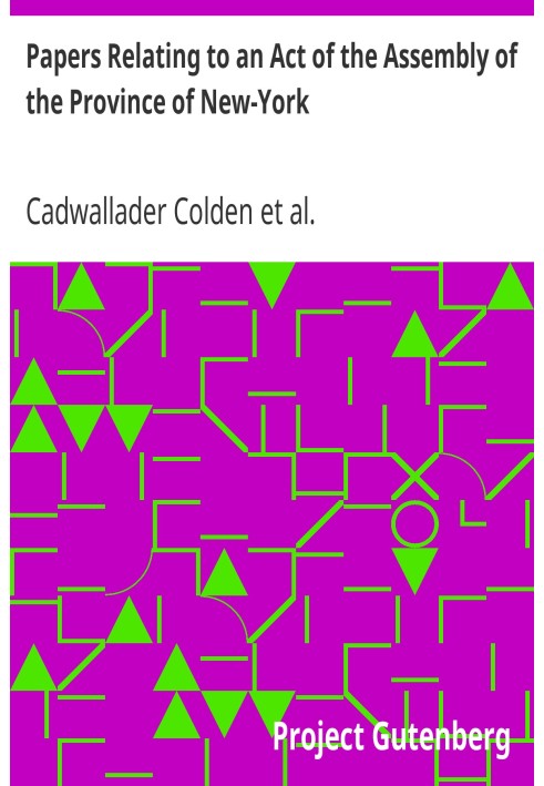 Документи, що стосуються акту Асамблеї провінції Нью-Йорк про заохочення індійської торгівлі тощо. і за заборону продажу індійсь
