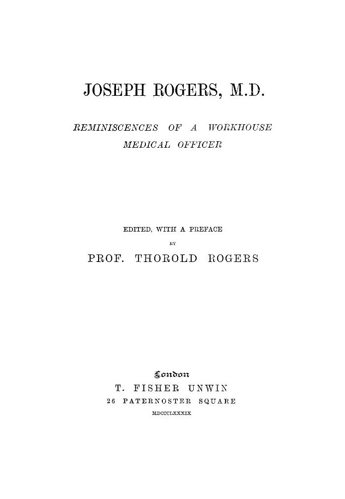 Joseph Rogers, M.D.: Reminiscences of a Workhouse Medical Officer