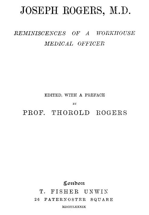 Joseph Rogers, M.D.: Reminiscences of a Workhouse Medical Officer