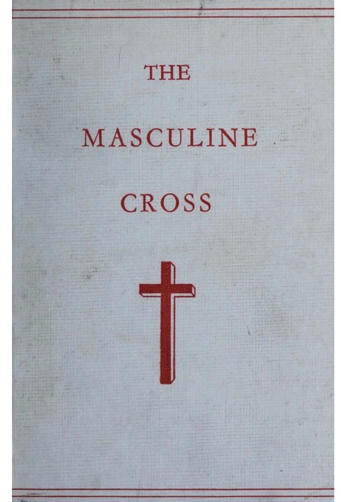 Phallic Worship A description of the mysteries of the sex worship of the ancients, with the history of the masculine cross. An a