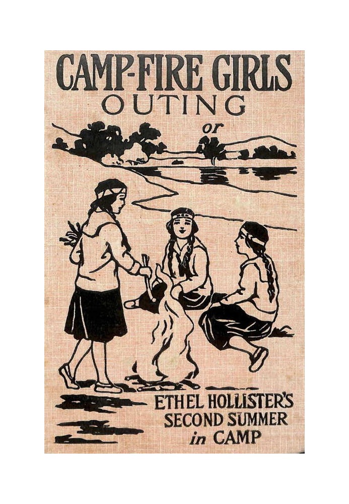 Campfire Girls' Outing; Or, Ethel Hollister's Second Summer in Camp