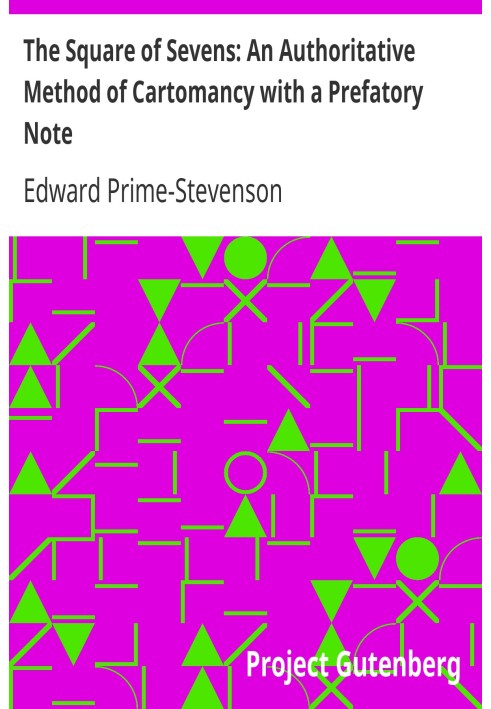 The Square of Sevens: An Authoritative Method of Cartomancy with a Prefatory Note