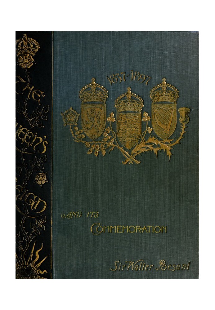 The Queen's Reign and Its Commemoration A literary and pictorial review of the period; the story of the Victorian transformation