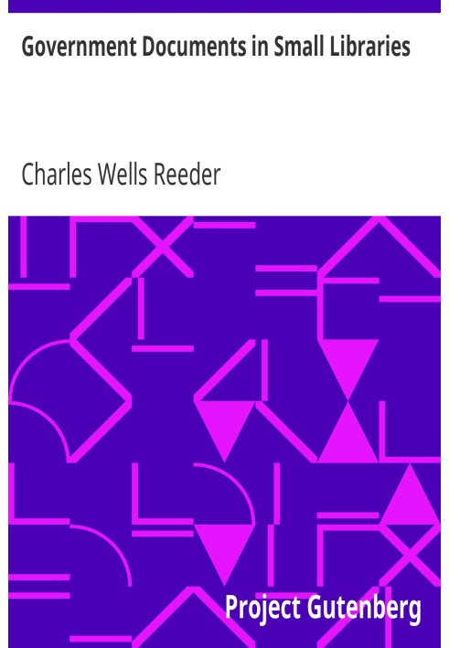Урядові документи в малих бібліотеках Передруковано зі звіту Ради комісарів бібліотек штату Огайо за рік, що закінчився 15 листо