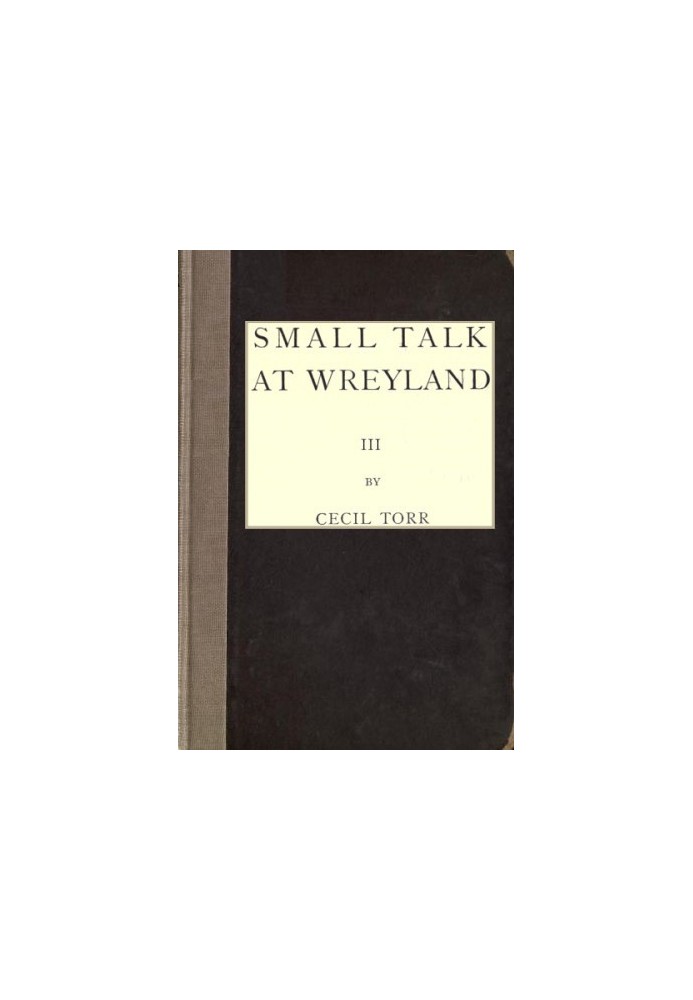 Small Talk at Wreyland. Third Series