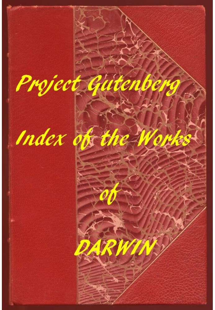 Index of the Project Gutenberg Works of Charles Darwin