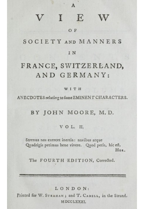 A View of Society and Manners in France, Switzerland, and Germany, Vol. 2 (of 2) With Anecdotes Relating to Some Eminent Charact