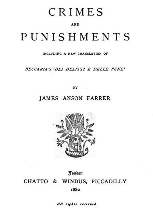 Crimes and Punishments Including a New Translation of Beccaria's 'Dei Delitti e delle Pene'