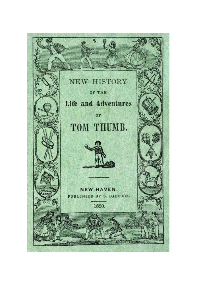 New History of the Life and Adventures of Tom Thumb