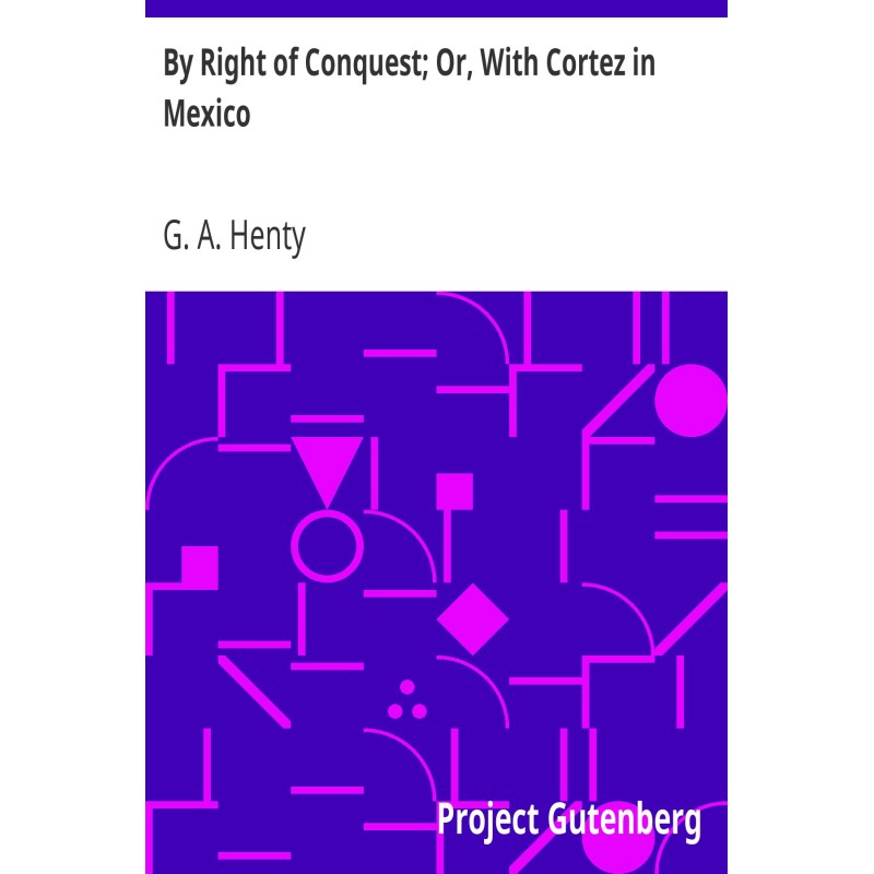 By Right of Conquest; Or,...