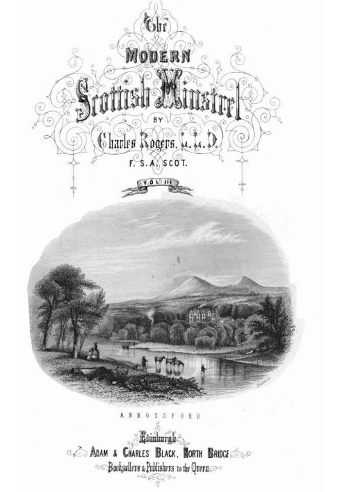 The Modern Scottish Minstrel, Volume 3. The Songs of Scotland of the Past Half Century