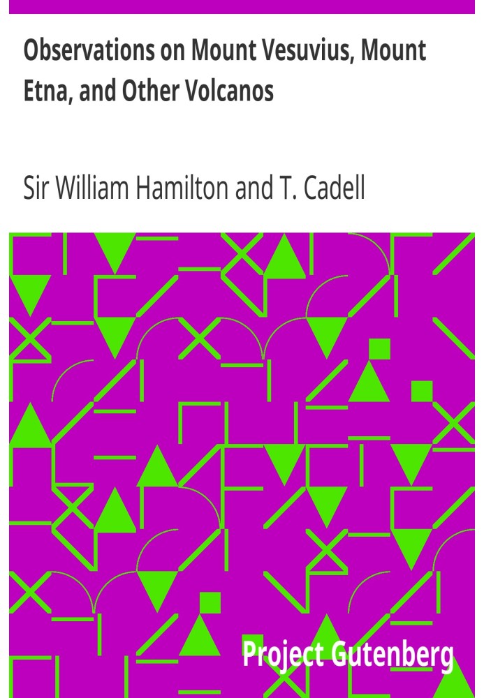 Observations on Mount Vesuvius, Mount Etna, and Other Volcanos