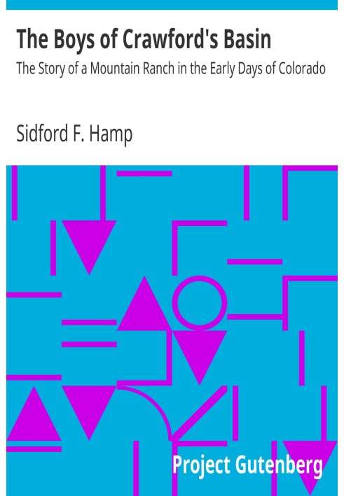 Хлопці з Кроуфордського басейну. Історія гірського ранчо на початку Колорадо