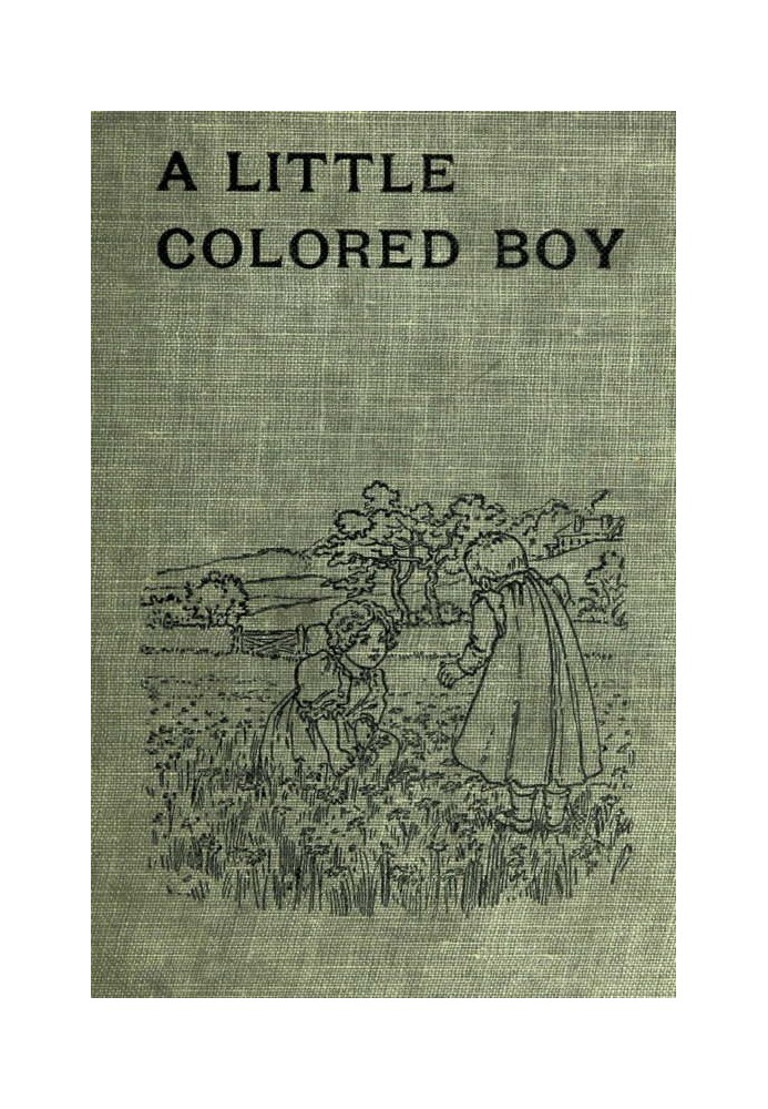 A Little Colored Boy, and Other Stories