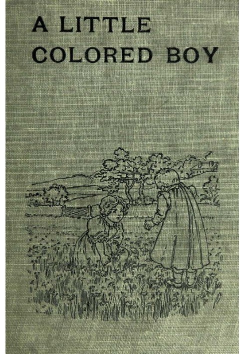 A Little Colored Boy, and Other Stories