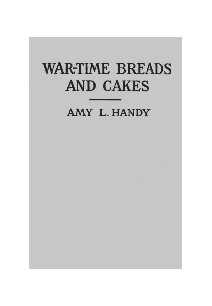 War-Time Breads and Cakes