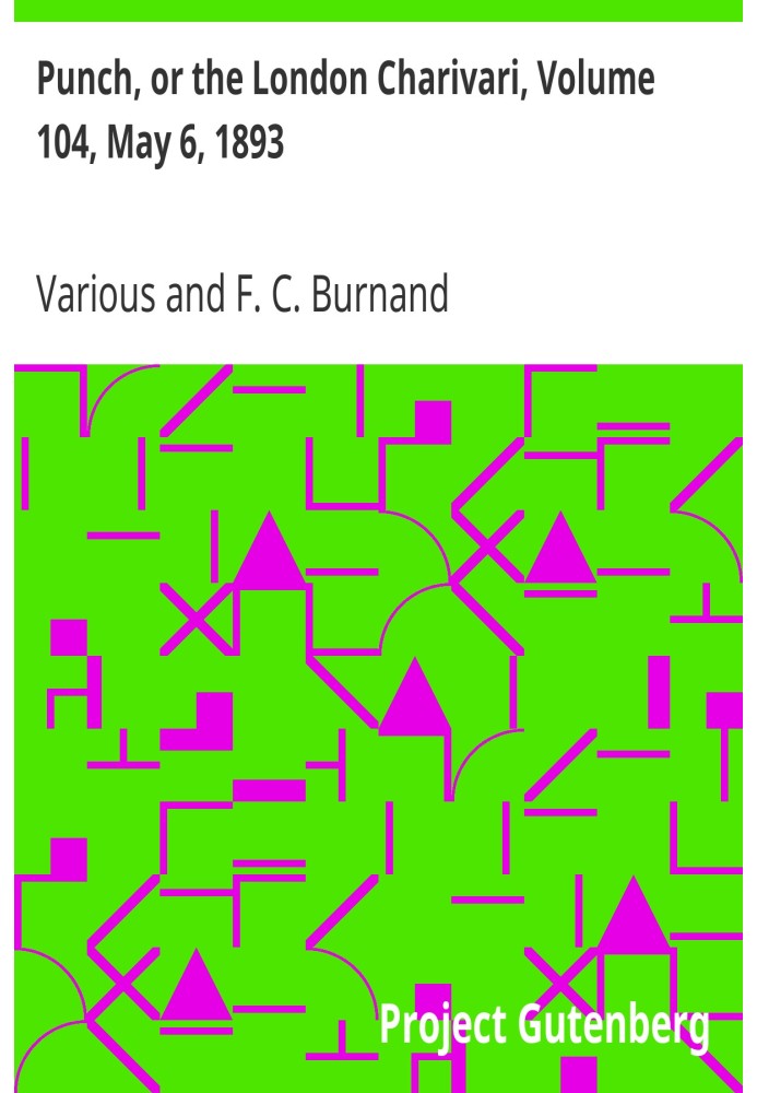 Punch, or the London Charivari, Volume 104, May 6, 1893
