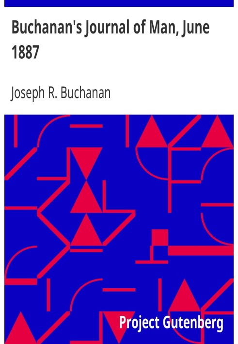 Журнал Бьюкенена о человеке, июнь 1887 г., том 1, номер 5.