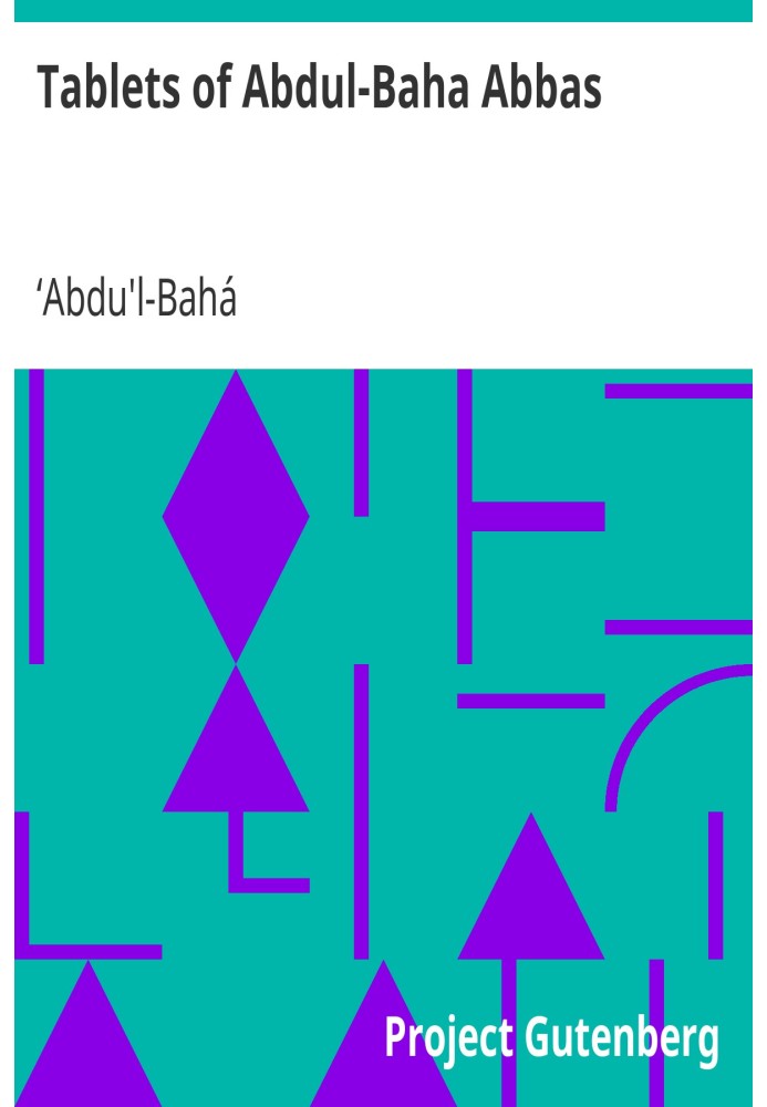 Tablets of Abdul-Baha Abbas