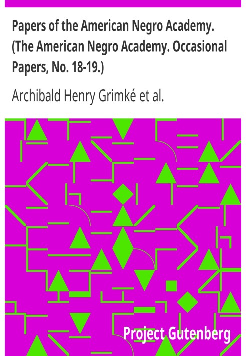 Документы Американской негритянской академии. (Американская негритянская академия. Периодические статьи, № 18–19.)